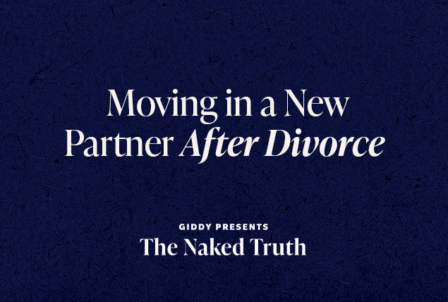 "moving in a New Partner after Divorce Giddy presents the Naked Truth" in white letters on dark navy background